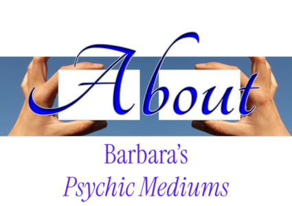 About Barbara's psychic mediums and their readings by phone
